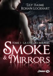 Smoke and Mirrors, T1 : La Cité des Mirages