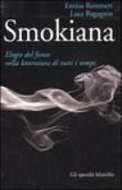 Smokiana. Elogio del fumo nella letteratura di tutti i tempi