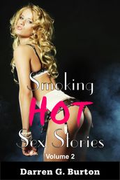 Smoking Hot Sex Stories: Volume 2