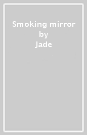 Smoking mirror
