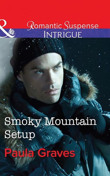Smoky Mountain Setup (Mills & Boon Intrigue) (The Gates: Most Wanted, Book 1) - Paula Graves
