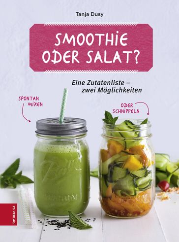 Smoothie oder Salat? - Tanja Dusy