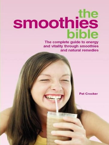 Smoothies Bible - Pat Crocker