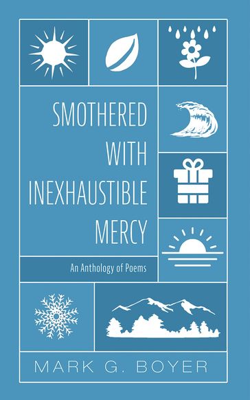Smothered with Inexhaustible Mercy - Mark G. Boyer