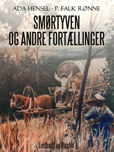 Smørtyven og andre fortællinger - Ada Hensel - P. Falk. Rønne