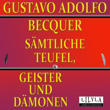 Sämtliche Teufel Geister und Dämonen - Friedrich Frieden - Gustavo Adolfo Becquer