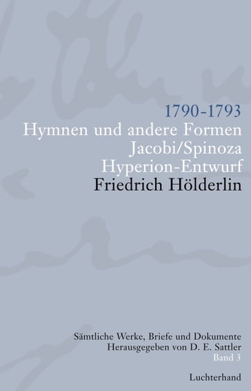 Sämtliche Werke, Briefe und Dokumente. Band 3 - Holderlin Friedrich