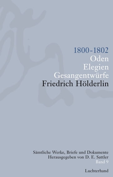 Sämtliche Werke, Briefe und Dokumente. Band 9 - Holderlin Friedrich