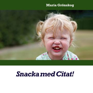 Snacka med Citat! - Maria Gronskog