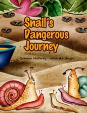 Snail s Dangerous Journey