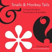 Snails and Monkey Tails