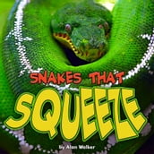 Snakes That Squeeze