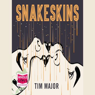Snakeskins - Tim Major