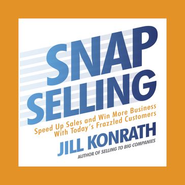 Snap Selling - Jill KONRATH