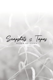 Snapshots & Tapas