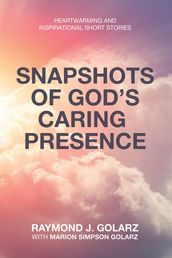 Snapshots of God s Caring Presence