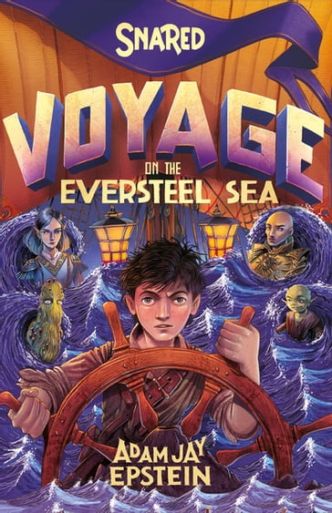 Snared: Voyage on the Eversteel Sea - Adam Jay Epstein