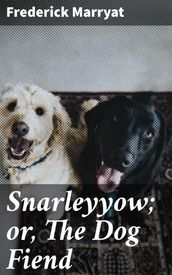 Snarleyyow; or, The Dog Fiend