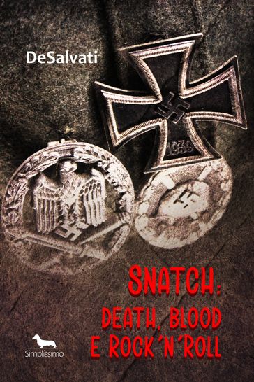 Snatch: death, blood e Rock'n'Roll - DeSalvati