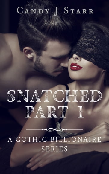 Snatched - Part 1 - Candy J Starr