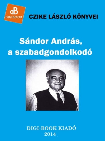 Sándor András, a szabadgondolkodó - Czike László