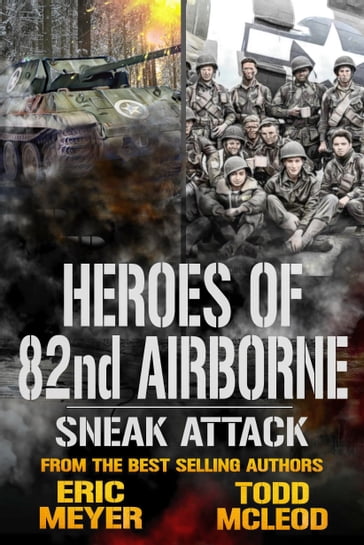 Sneak Attack: Heroes of the 82nd Airborne Book 7 - Eric Meyer - Todd McLeod