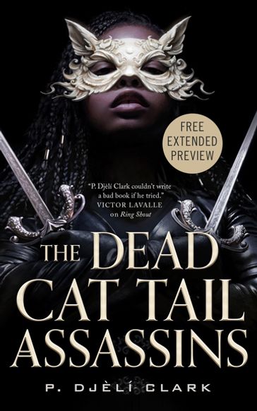 Sneak Peek for The Dead Cat Tail Assassins - P. Djèlí Clark