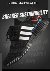 Sneaker Sustainability - The Role of ESG in Adidas  Supply Chain Factories in Asia