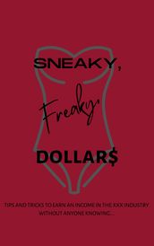 Sneaky, Freaky Dollar$