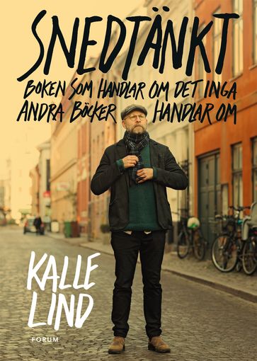 Snedtänkt : boken som handlar om det inga andra böcker handlar om - Kalle Lind