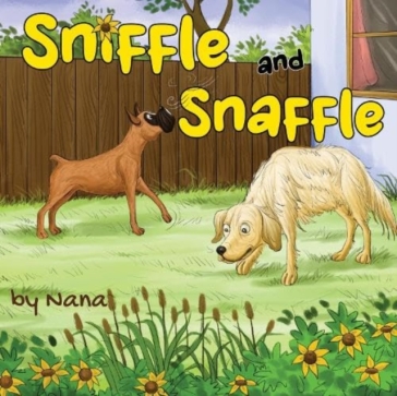 Sniffle and Snaffle - Nana Nana