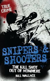 Snipers and Shooters