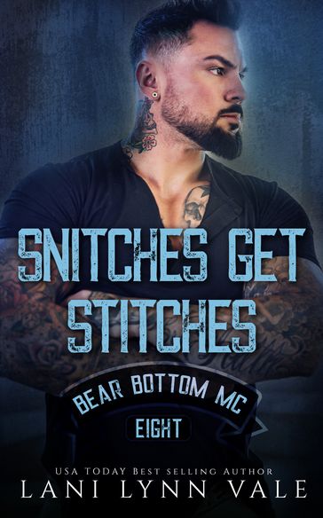 Snitches Get Stitches - Lani Lynn Vale
