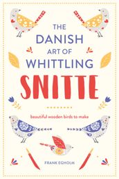 Snitte: The Danish Art of Whittling