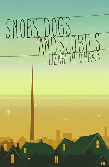 Snobs, Dogs and Scobies - Elizabeth O