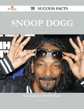 Snoop Dogg 79 Success Facts - Everything you need to know about Snoop Dogg