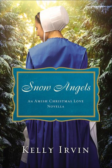 Snow Angels - Kelly Irvin