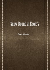 Snow-Bound at Eagle s