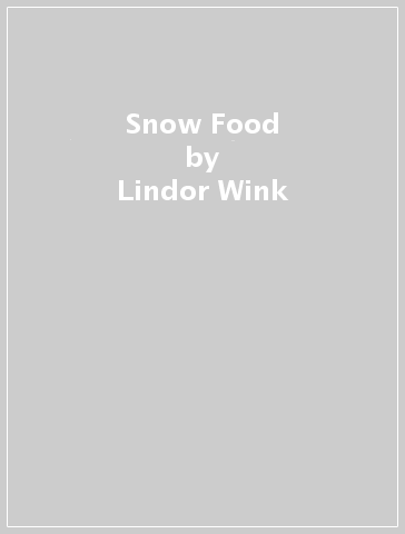 Snow Food - Lindor Wink