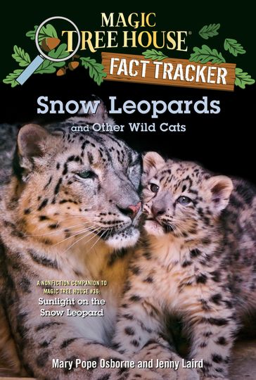 Snow Leopards and Other Wild Cats - Jenny Laird - Mary Pope Osborne