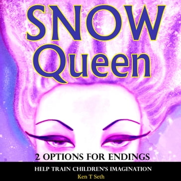 Snow Queen 2 Options for Endings - Ken T Seth