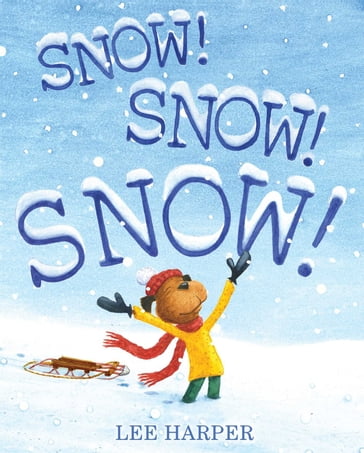 Snow! Snow! Snow! - Harper Lee