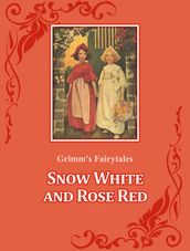 Snow White and Rose Red