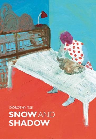 Snow and Shadow - Dorothy Tse