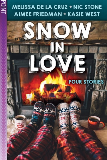 Snow in Love - Aimee Friedman - Kasie West - Nic Stone - Melissa de la Cruz