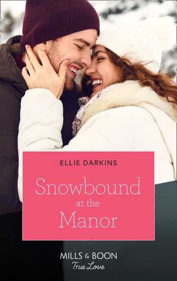 Snowbound At The Manor (Mills & Boon True Love) - Ellie Darkins