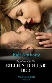 Snowbound In His Billion-Dollar Bed (Mills & Boon Modern)