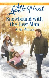 Snowbound With The Best Man (Matrimony Valley, Book 2) (Mills & Boon Love Inspired)