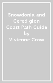 Snowdonia and Ceredigion Coast Path Guide