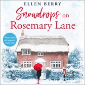 Snowdrops on Rosemary Lane: A heartwarming read to curl up with this winter